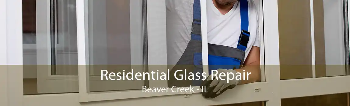 Residential Glass Repair Beaver Creek - IL