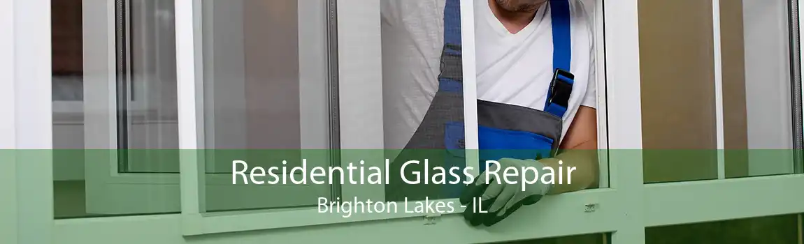 Residential Glass Repair Brighton Lakes - IL