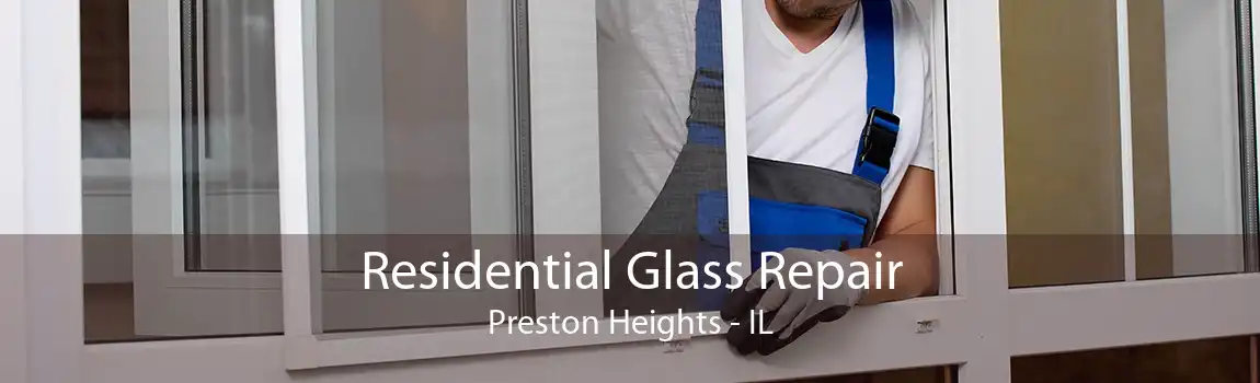 Residential Glass Repair Preston Heights - IL