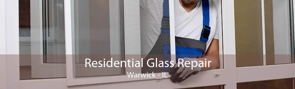 Residential Glass Repair Warwick - IL