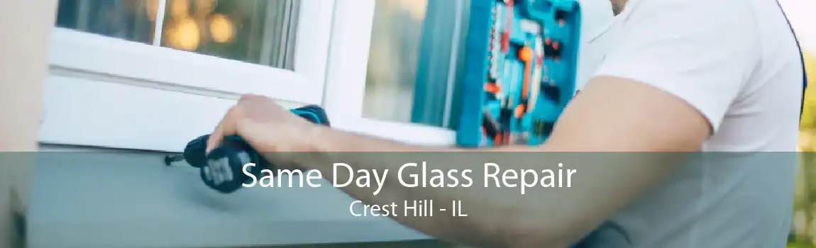 Same Day Glass Repair Crest Hill - IL