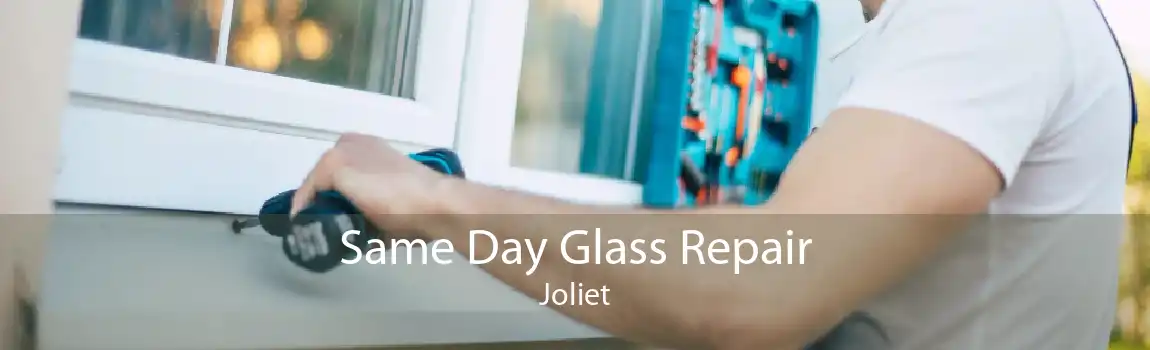 Same Day Glass Repair Joliet