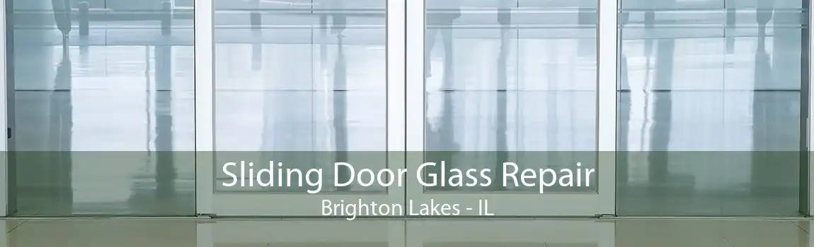 Sliding Door Glass Repair Brighton Lakes - IL