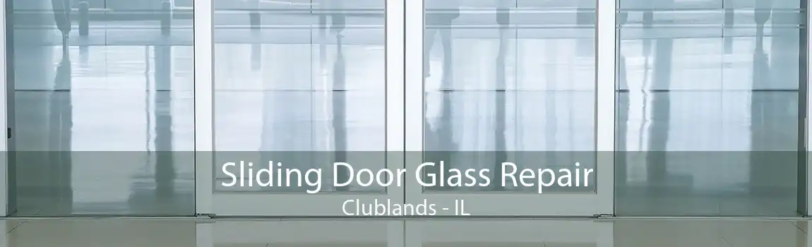 Sliding Door Glass Repair Clublands - IL