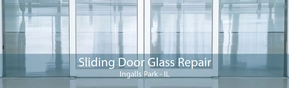 Sliding Door Glass Repair Ingalls Park - IL