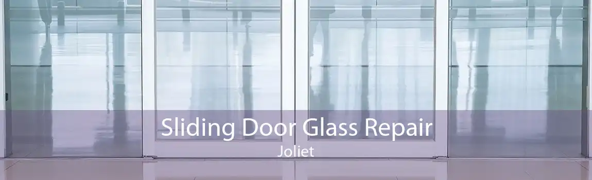 Sliding Door Glass Repair Joliet