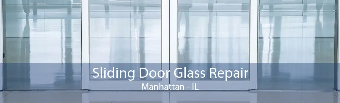 Sliding Door Glass Repair Manhattan - IL