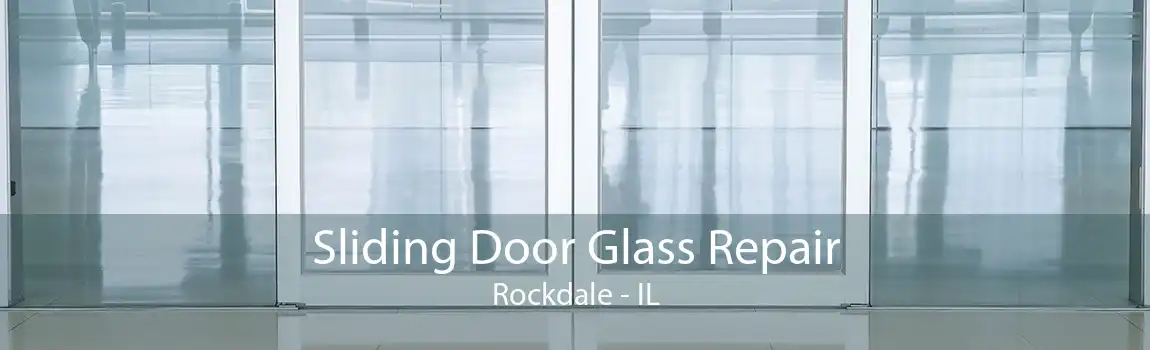 Sliding Door Glass Repair Rockdale - IL