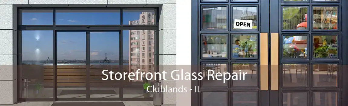 Storefront Glass Repair Clublands - IL