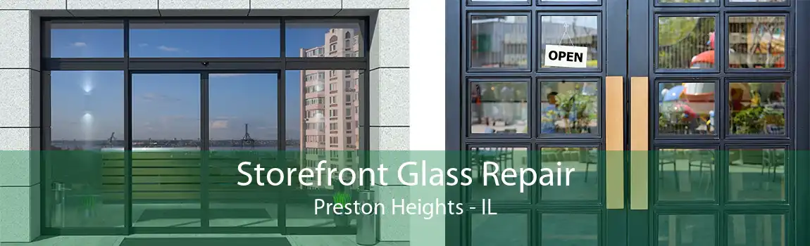 Storefront Glass Repair Preston Heights - IL