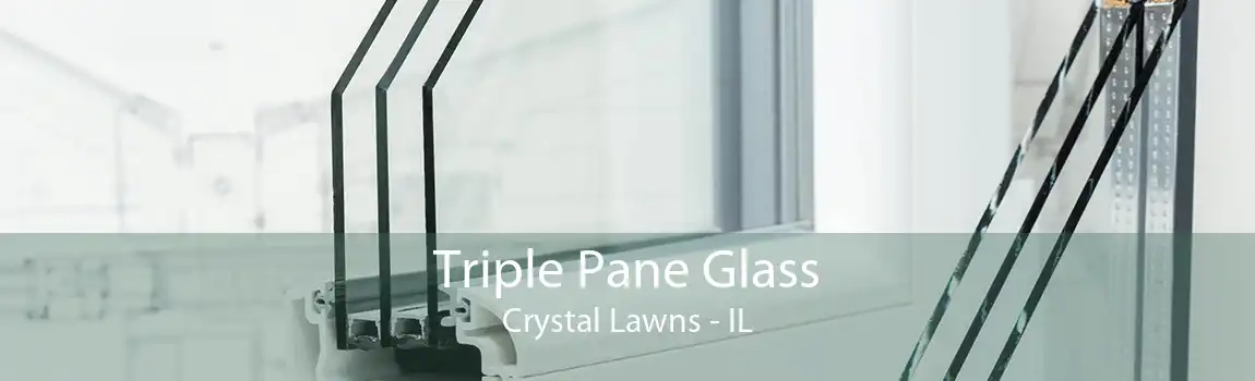 Triple Pane Glass Crystal Lawns - IL