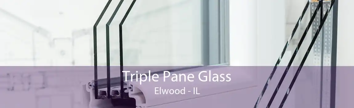 Triple Pane Glass Elwood - IL