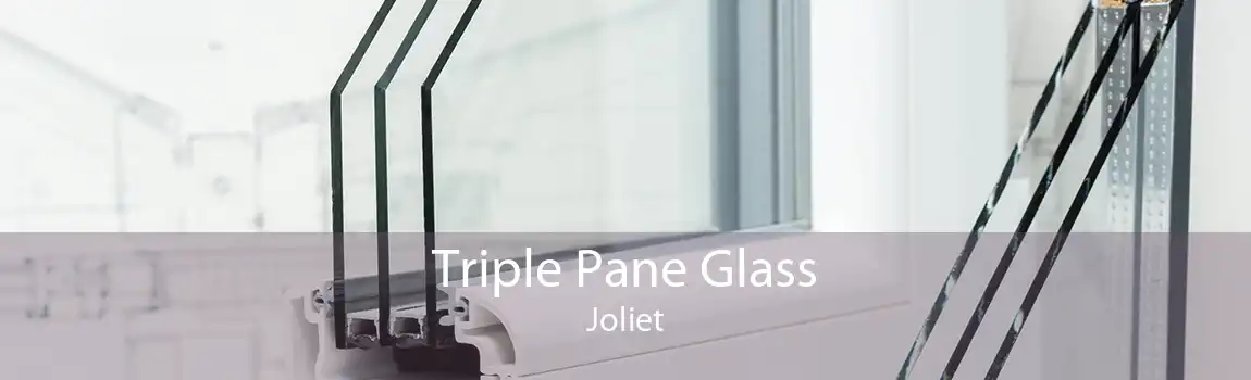 Triple Pane Glass Joliet