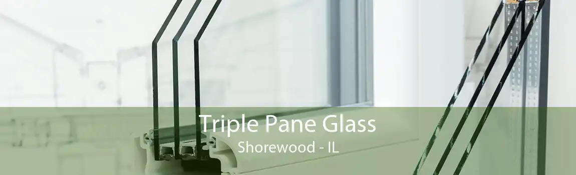 Triple Pane Glass Shorewood - IL