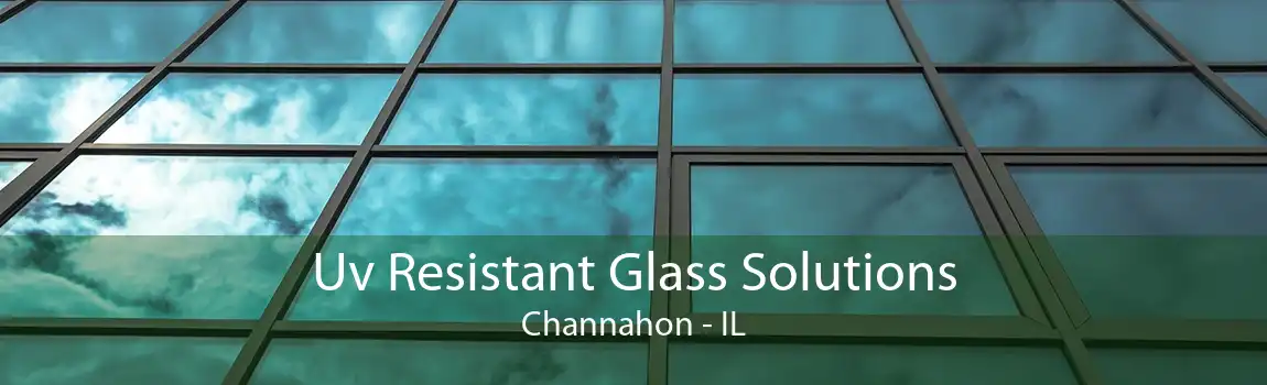 Uv Resistant Glass Solutions Channahon - IL