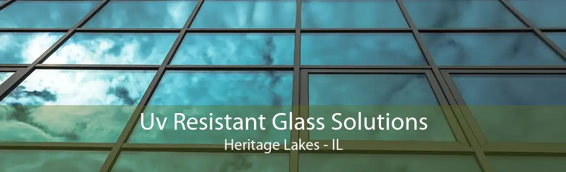 Uv Resistant Glass Solutions Heritage Lakes - IL