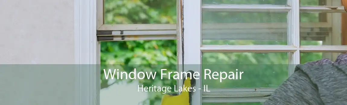 Window Frame Repair Heritage Lakes - IL