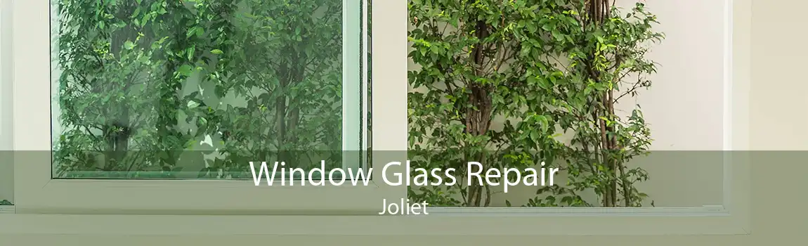 Window Glass Repair Joliet