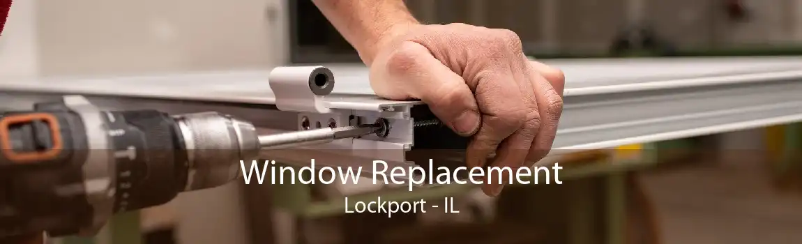 Window Replacement Lockport - IL