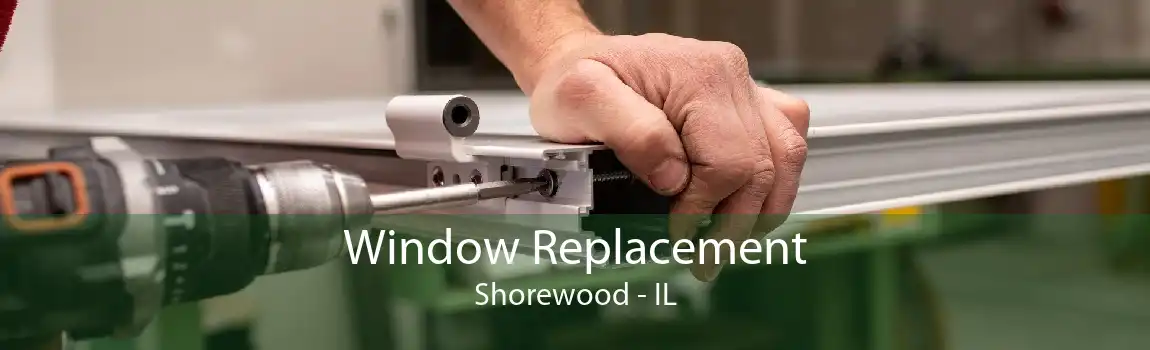 Window Replacement Shorewood - IL